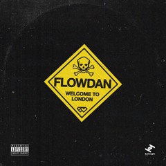 Flowdan - Welcome To London (Quantrussyan Bootleg)