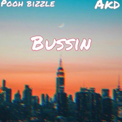 Bussin Feat AKD
