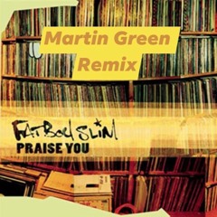 Martin Green - Praise you