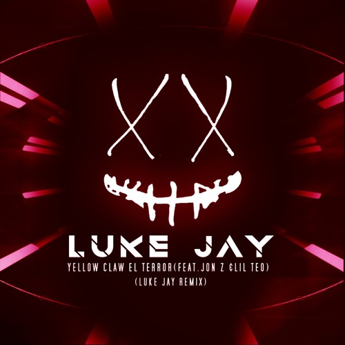 Yellow Claw - El Terror (feat. Jon Z & Lil Toe) Luke Jay Remix/ FREE DOWNLOAD