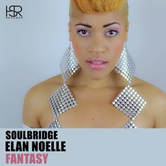 Soulbridge Feat. Elan Noelle - Fantasy PROMO OUT 17 - 01 - 2020
