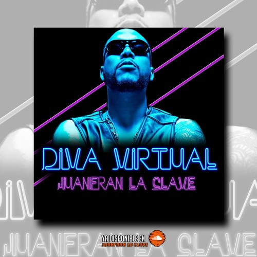 Stream DON OMAR - DIVA VIRTUAL (JUANFRAN LA CLAVE) by JuanFran La Clave |  Listen online for free on SoundCloud
