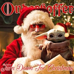 Onderkoffer - Turn Down For Christmas [FREE DOWNLOAD]