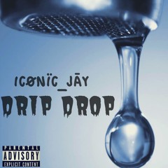 Drip Drop