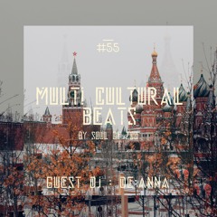 Multi Cultural Beats #55 With " De:anna "