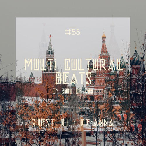 Multi Cultural Beats #55 With " De:anna "