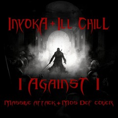 Inyoka & Ill Chill - I Against I (Massive Attack & Mos Def Cover)