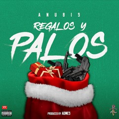 REGALOS Y PALOS (Prod. By Admes)