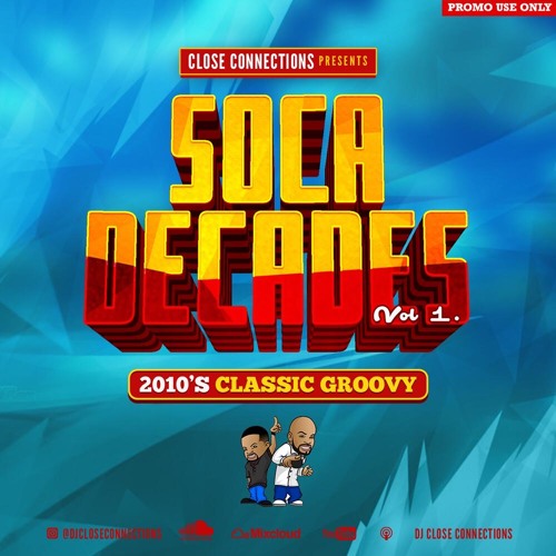 Soca Decades Vol 1 (2010's Classic Groovy)