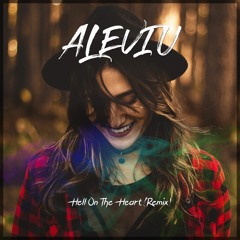 Hell On The Heart - (Aleviu Remix)