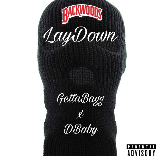LayDown x GettaBagg x DBaby