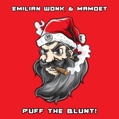 Emilian Wonk & Mamoet - Puff The Blunt! (Free Download)