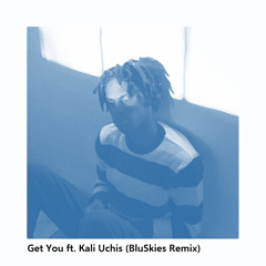 Get You (BluSkies Remix)
