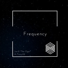 Frequency ft. Tony22