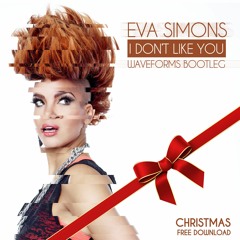 Eva Simons - I Dont Like You (Waveforms Bootleg) Free Download