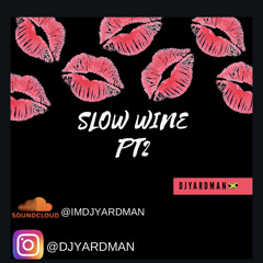 Slow Wine mix 2019 Mix Dj yardman Pt 2