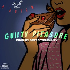 R_Gotem - Guilty Pleasure (Prod. by DetroitsShawnzy)