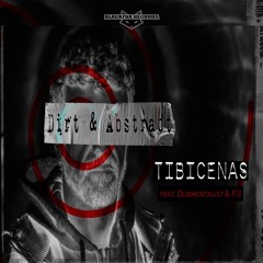 TIBICENAS - Dirt&Abstract EP (feat. Dubmentalist & F13)(clips/freedownload)