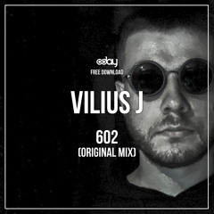 Free Download: Vilius J - 602 (Original Mix)