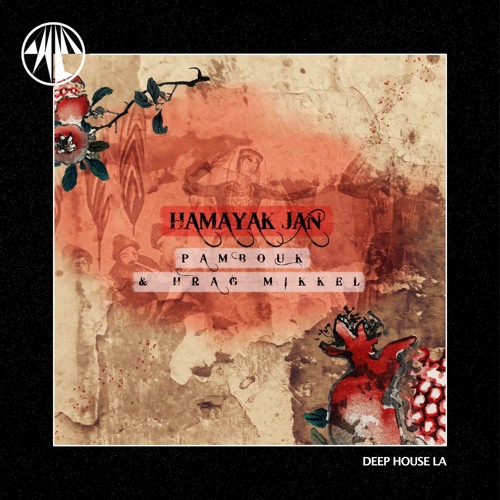 FREE DL: Pambouk & Hrag Mikkel - Hamayak Jan