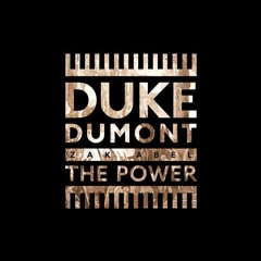 Duke Dumont feat. Zak Abel - The Power (Remix)