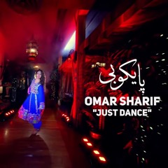 Omar Sharif - Paikobi (Just Dance) عمر شریف - پایکوبی OFFICIAL