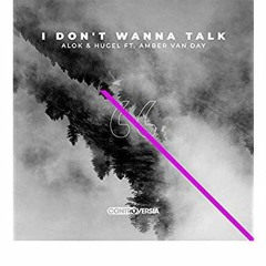 Alok & Hugel - I Don't Wanna Talk (remix