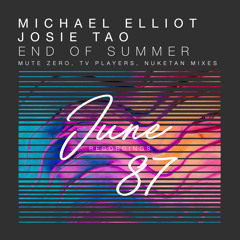 Michael Elliot & Josie Tao - End of Summer (TV Players Remix) [June 87 Recordings]