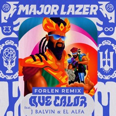 Major Lazer - Que Calor (feat. J Balvin & El Alfa) (Forlen Remix)