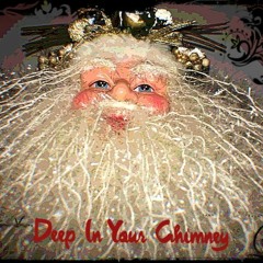 Deep In Your Chimney- A Christmas Song