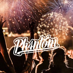 PH4NTOM - New Year(Bounce Mix)