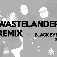 Black Eyed Peas - Shut Up (Wastelander Remix) FREE DOWNLOAD