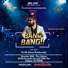 Topshot's Bang Bang NYE 2020 Live Mashup-DJ VK