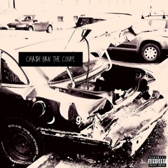 Crash Ban The Coupe (Feat. Tomi Nel$, EJ, & iLLG)
