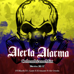 Alerta Alarma - ColombianoMix - El Amante X L-Gante Ft AleOviedo (MarkitosDj32)
