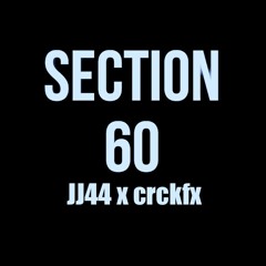 Section60 AVTV REMIX - JJ44 X Crckfx