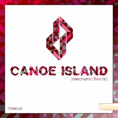 Canoe Island(Mechanic Remix)