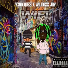 Yxng Quez x WildAzz Jay - Wifi