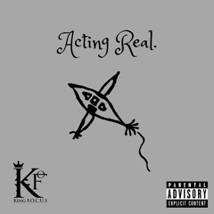 ACTING REAL. (PROD. BY 1ST OFFICIAL)