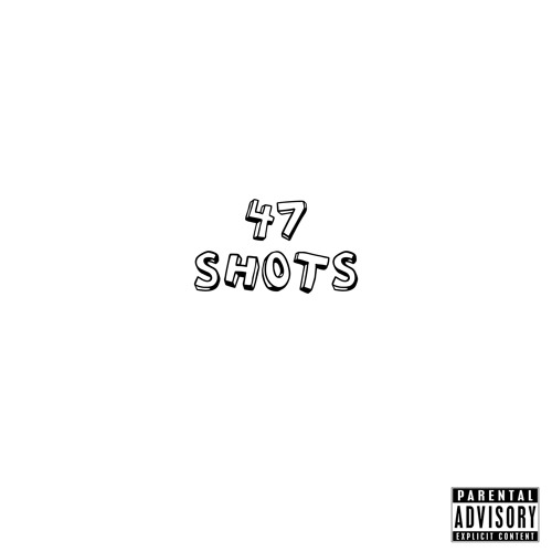 47 Shots (Prod.47Shots)