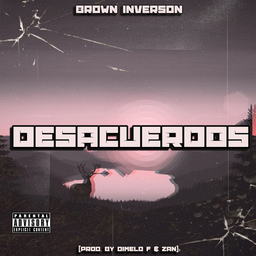 Brown Inverson - Desacuerdos ( Prod. By Dimelo F & Zan)