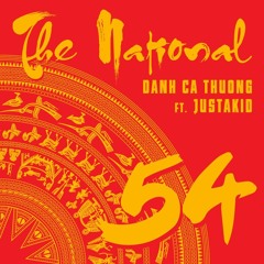 The National - Danh ca thường ft JustAKID