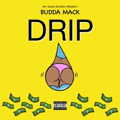 Budda Mack- Drip (Snippet)