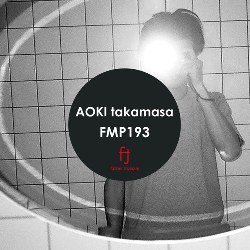Fasten Musique Podcast 193 | AOKI takamasa