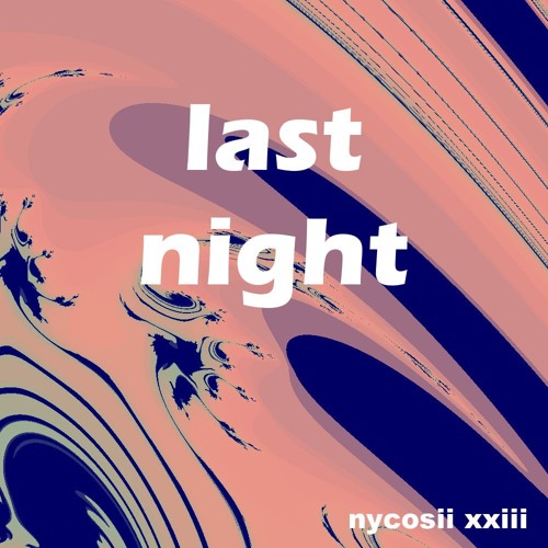 Stream last night [voc] by nycosii | Listen online for free on SoundCloud