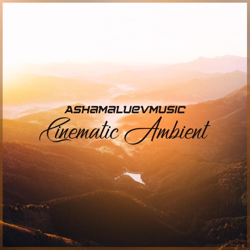 Listen to Cinematic Ambient - Inspirational and Emotional Background ...