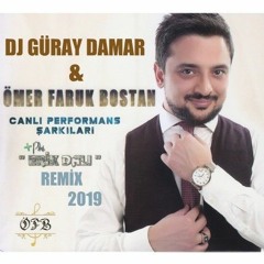 Ömer Faruk Bostan - Erik Dalı   ( DJ GÜRAY DAMAR REMİX 2019 )