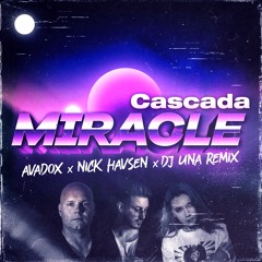Cascada - Miracle ( AVADOX, Nick Havsen & UNA RMX 2k20 )