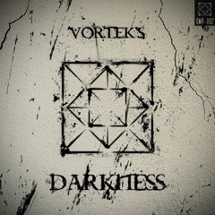 Vortek's - Darkness