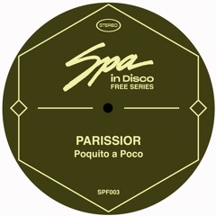 Spa In Disco - Poquito A Poco -(PARISSIOR) **Bandcamp Free Download**